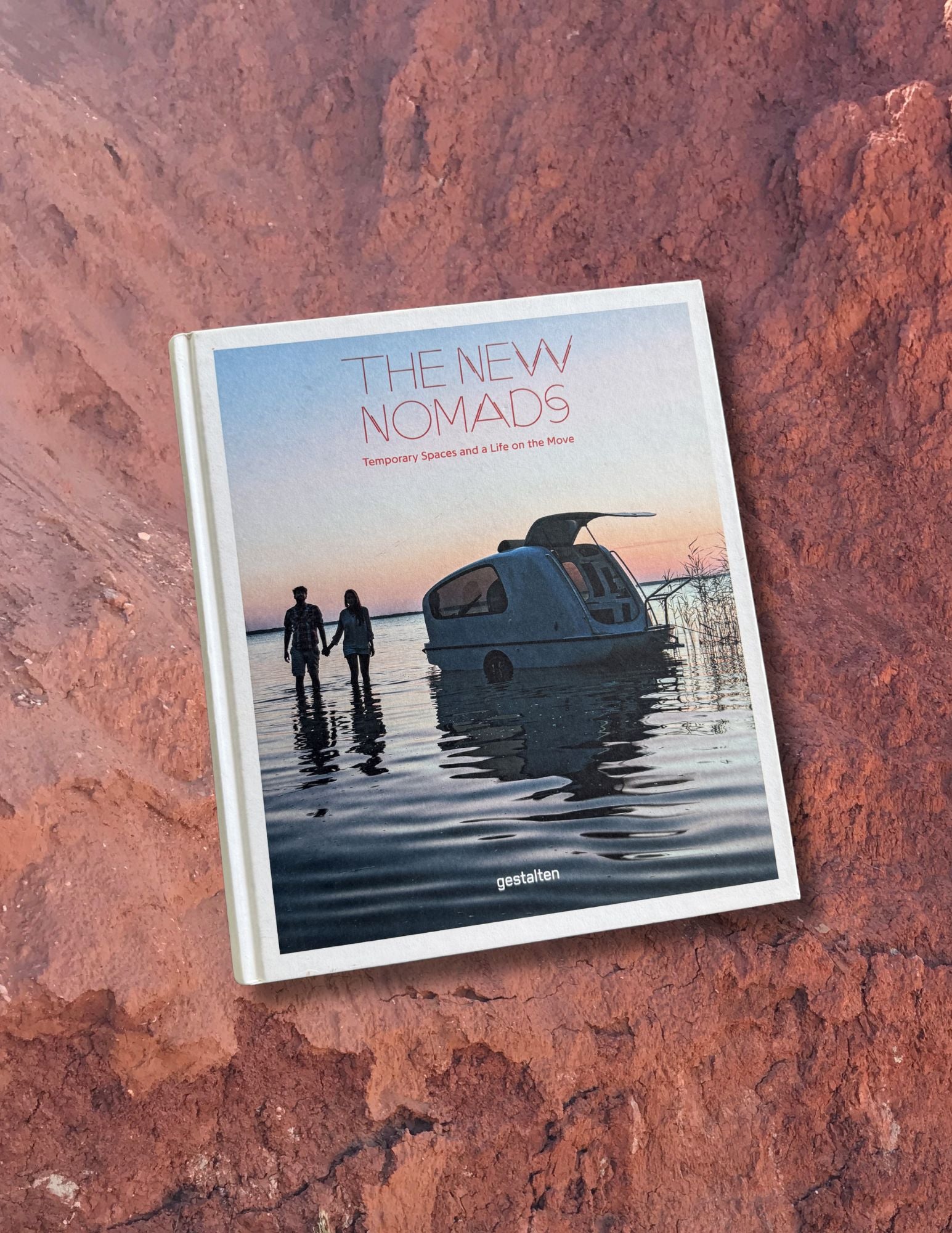 The New Nomads: Temporary Spaces and a Life on the Move by Gestalten 2015