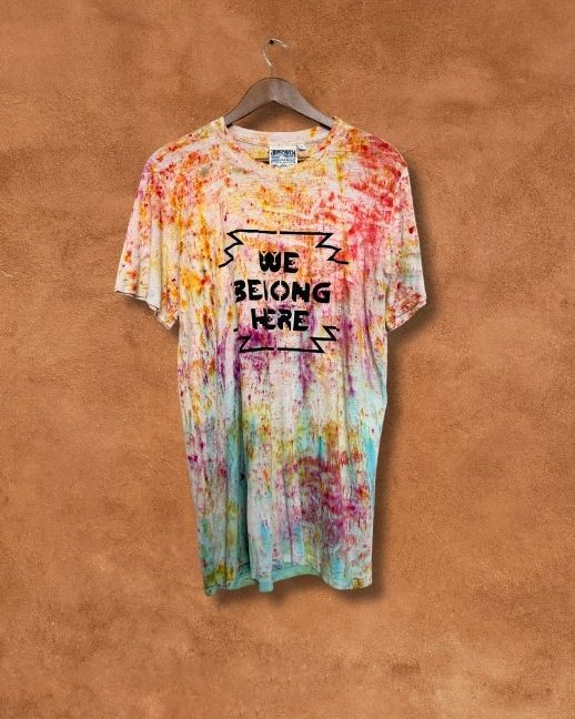 Limited Edition Hand Dyed WE BELONG HERE Tee - L