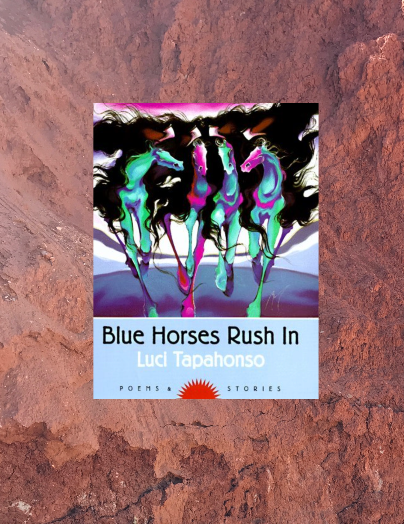 Blue Horses Rush In by Luci Tapahonso signed by Artist